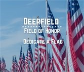 "Deerfield Field of Honor - Dedicate a Flag"  over a picture of American flags against a blue sky