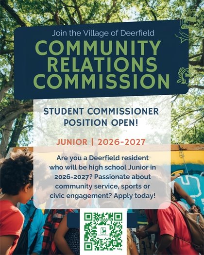 Poster for Community Relations Student Commissioner opening with the following words - Are you a Deerfield resident who will be high school Junior in 2026-2027? Passionate about community service, sports or civic engagement? Apply today!